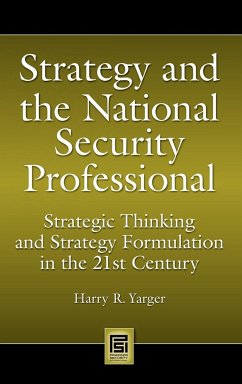 Strategy and the National Security Professional - Yarger, Harry
