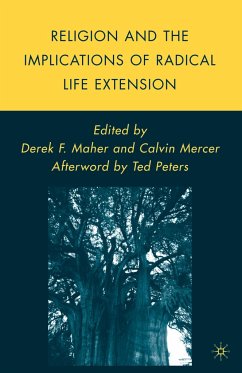 Religion and the Implications of Radical Life Extension - Mercer, Calvin / Maher, Derek F. (Hrsg.)