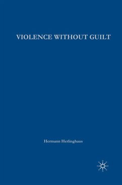 Violence without Guilt - Herlinghaus, H.