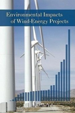 Environmental Impacts of Wind-Energy Projects - National Research Council; Division On Earth And Life Studies; Board on Environmental Studies and Toxicology; Committee on Environmental Impacts of Wind-Energy Projects