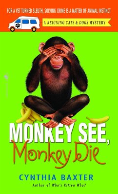 Monkey See, Monkey Die: A Reigning Cats & Dogs Mystery - Baxter, Cynthia