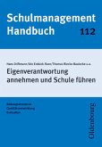 Schulmanagement Handbuch 112 - Eigenverantwortung annehmen und Schulen führen - Bildungsstandards, Qualitätsentwicklung, Evaluation