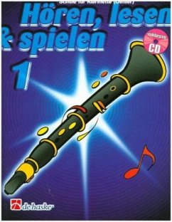 Hören, lesen & spielen, Schule für Klarinette (Oehler), m. Audio-CD - Boerstoel, Joop;Kastelein, Jaap