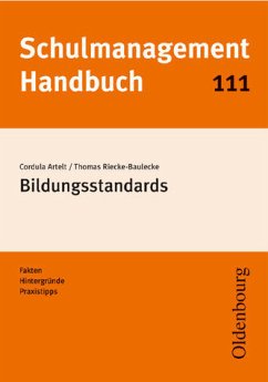 Schulmanagement-Handbuch, Bd. 111: Bildungsstandards : Fakten, Hintergründe, Praxistipps [Paperback] Artelt, Cordula and Riecke-Baulecke, Thomas - Cordula Artelt, Thomas Riecke- Baulecke und Thomas Riecke- Baulecke