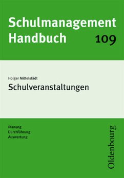 Schulveranstaltungen : Planung, Durchführung, Auswertung. Schulmanagement-Handbuch ; Bd. 109. Jg. 23.
