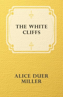 The White Cliffs - Miller, Alice Duer