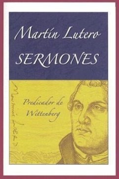 Martin Lutero Sermones = Martin Lutero Sermones - Luther, Martin