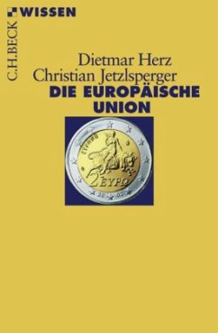 Die Europäische Union - Herz, Dietmar; Jetzlsperger, Christian