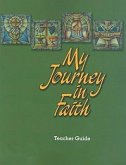 My Journey in Faith - Revised Edition - Teacher Guide