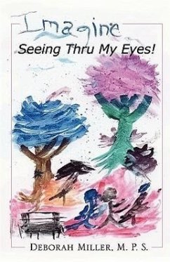 Imagine, Seeing Thru My Eyes - Miller, Karen