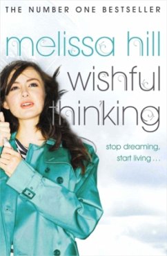 Wishful Thinking\Wünsche für ein ganzes Leben, englische Ausgabe - Hill, Melissa