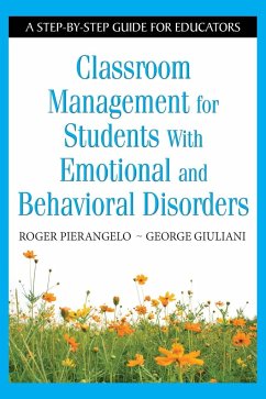 Classroom Management for Students with Emotional and Behavioral Disorders - Pierangelo, Roger; Giuliani, George