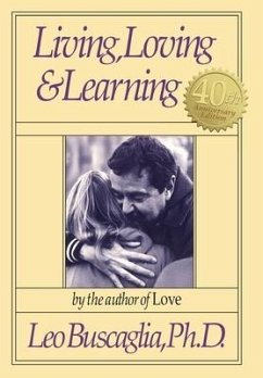 Living, Loving and Learning - Buscaglia, Leo