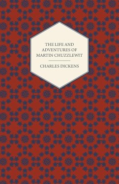 The Life and Adventures of Martin Chuzzlewit - Dickens, Charles; Chesterton, G. K.