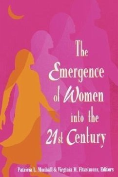 The Emergence of Women Into the 21st Century - Munhall, Patricia L; Fitzsimons, Virginia M; Munhall