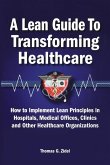 A Lean Guide to Transforming Healthcare