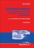 Zulassungsverordnung für Vertragsärzte, Vertragszahnärzte, Medizinische Versorgungszentren, Psychotherapeuten - Schallen, Rolf
