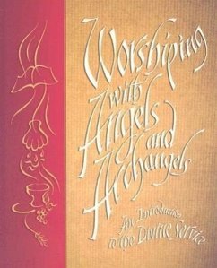 Worshiping with Angels and Archangels - Kinnaman, Scott A.