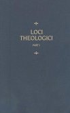 Chemnitz's Works, Volume 7 (Loci Theologici I)