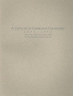 A Century of Capricious Collecting, 1877-1970: From the Gallery in Science Hall to the Elvehjem Museum of Art - Chazen Museum of Art; Watrous, James