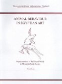 Animal Behaviour in Egyptian Art: Representations of the Natural World in Memphite Tomb Scenes