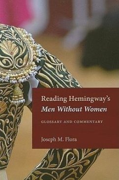 Reading Hemingway's Men Without Women: Glossary and Commentary - Flora, Joseph M.