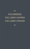 Chemnitz's Works, Volume 5 (Enchiridion/Lord's Supper/Lord's Prayer)