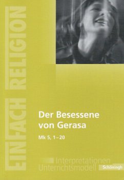 Der Besessene von Gerasa (Mk 5, 1 - 20) - Volker Garske; Ulrike Gers