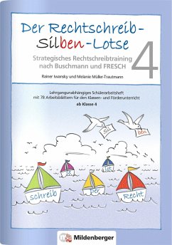 Der Rechtschreib-Silben-Lotse 4, Arbeitsheft - Iwansky, Rainer; Müller-Trautmann, Melanie