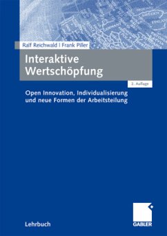 Interaktive Wertschöpfung - Reichwald, Ralf;Piller, Frank