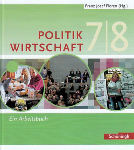 7./8. Schuljahr, Ein Arbeitsbuch / Politik / Wirtschaft, Gymnasium Nordrhein-Westfalen