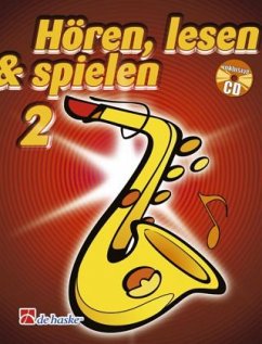 Hören, lesen & spielen, Schule für Altsaxophon, m. Audio-Tracks online - Oldenkamp, Michiel;Kastelein, Jaap