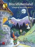 Blockflötenland, Schule für Blockflöte, m. Audio-CD