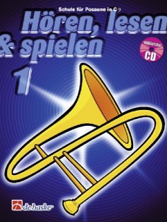 Hören, lesen & spielen, Schule für Posaune in C (BC), m. Audio-CD - Jansma, Jilt;Kastelein, Jaap