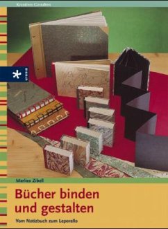 Bücher binden und gestalten - Zibell, Marlies