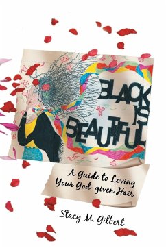 Black Is Beautiful - Gilbert, Stacy M.