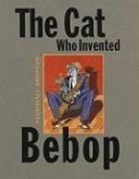 The Cat Who Invented Bebop