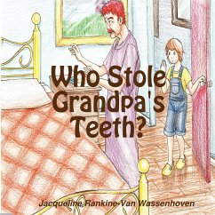 Who Stole Grandpa's Teeth? - Rankine-Van Wassenhoven, Jacqueline