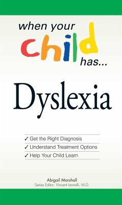 When Your Child Has... Dyslexia - Marshall, Abigail; Iannelli, Vincent, MD