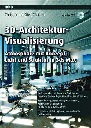 3D-Architektur-Visualisierung, m. DVD-ROM 3D-Architektur-Visualisierung, m. DVD-ROM