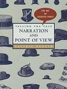 Telling the Tale: Narration and Point of View - Bodden, Valerie
