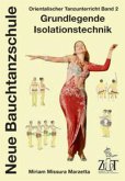 Orientalischer Tanzunterricht Band 2: Grundlegende Isolationstechnik
