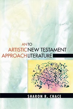 An Artistic Approach to New Testament Literature - Chace, Sharon R.