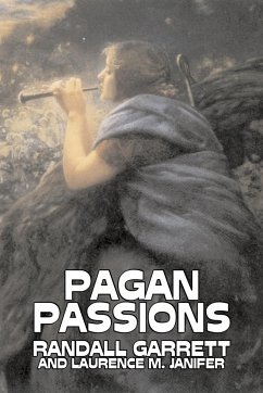 Pagan Passions by Randall Garrett, Science Fiction, Adventure, Fantasy - Garrett, Randall; Janifer, Laurence M.; Harris, Larry M.