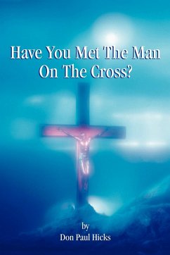 Have You Met the Man on the Cross - Hicks, Don Paul