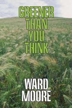 Greener Than You Think - Moore, Ward