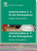 Arbeitstechniken A-Z für den Rettungsdienst Bildatlas Rettungsdienst