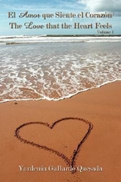 El Amor Que Siente El Corazon / The Love That the Heart Feels: Volume I