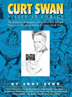 Curt Swan a Life in Comics - Zeno, Eddy; Walker, Mort