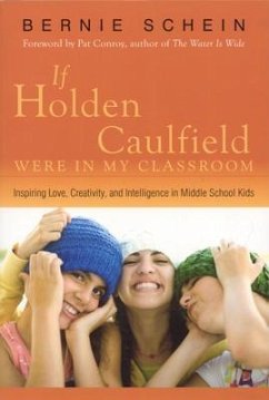 If Holden Caulfield Were in My Classroom - Schein, Bernie